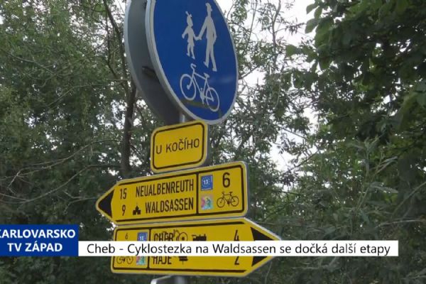 Cheb: Cyklostezka na Waldassen se dočká další etapy (TV Západ)