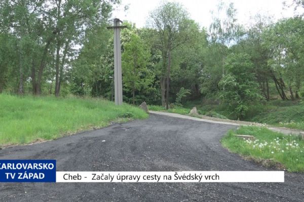 Cheb: Začaly úpravy cesty na Švédský vrch (TV Západ)