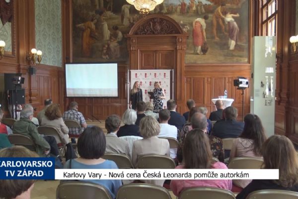 Karlovy Vary: Nová cena Česká Leonarda pomůže autorkám (TV Západ)