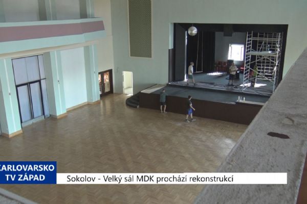 Sokolov: Velký sál MDK prochází rekonstrukcí (TV Západ)