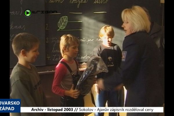 2003 – Sokolov: Ajaxův zápisník rozděloval ceny (TV Západ) 2003 – Sokolov: Ajaxův zápisník rozděloval ceny (TV Západ)