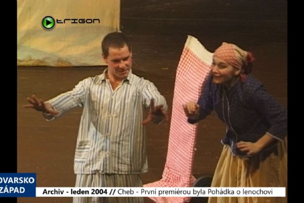 2004 – Cheb: První premiérou byla Pohádka o lenochovi (TV Západ)