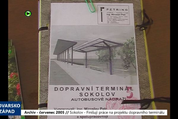 2005 – Sokolov: Finišují práce na projektu dopravního terminálu (TV Západ) 2005 – Sokolov: Finišují práce na projektu dopravního terminálu (TV Západ)