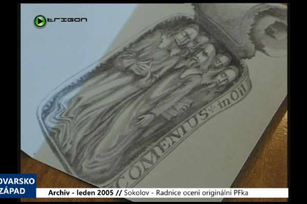 2005 – Sokolov: Radnice ocení originální PFka (TV Západ) 2005 – Sokolov: Radnice ocení originální PFka (TV Západ)