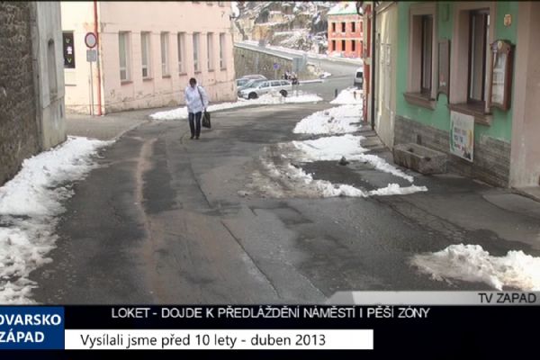 2013 – Loket: Dojde k předláždění náměstí i pěší zóny (TV Západ)
