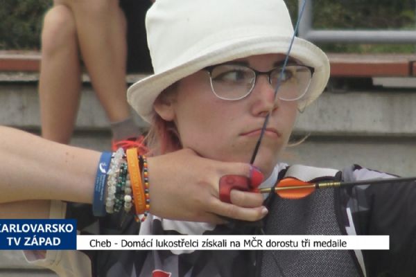 Cheb: Domácí lukostřelci získali na MČR dorostu tři medaile (TV Západ)