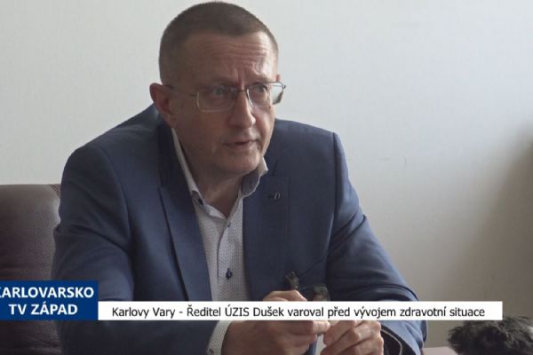 Karlovy Vary: Ředitel ÚZIS Dušek varoval před vývojem zdravotní situace (TV Západ) Karlovy Vary: Ředitel ÚZIS Dušek varoval před vývojem zdravotní situace (TV Západ)
