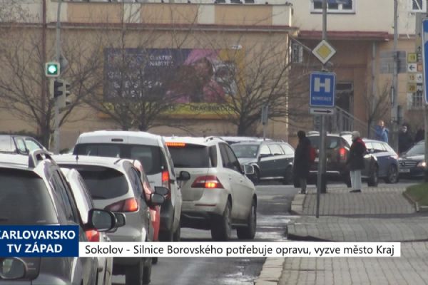 Sokolov: Silnice Borovského potřebuje rekonstrukci, vyzve město Kraj (TV Západ)