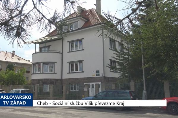 Cheb: Sociální službu Vilík převezme kraj (TV Západ)