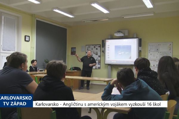 Karlovarsko: Angličtinu s americkým vojákem vyzkouší 16 škol (TV Západ)	
