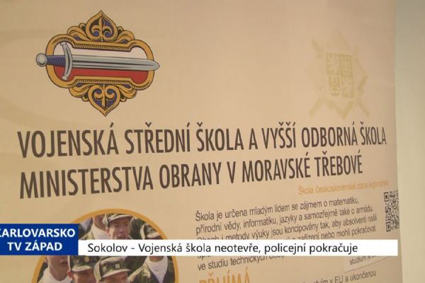 Sokolov: Vojenská škola neotevře, policejní pokračuje (TV Západ)