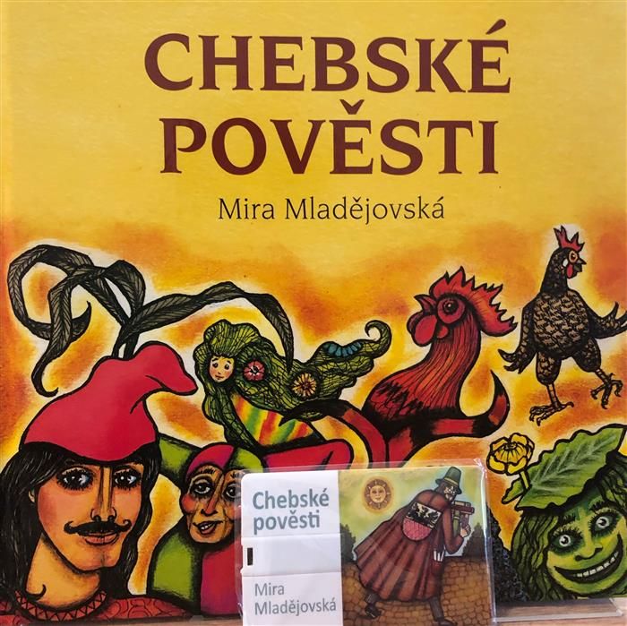 Chebské pověsti od Miry Mladějovské v novém kabátě