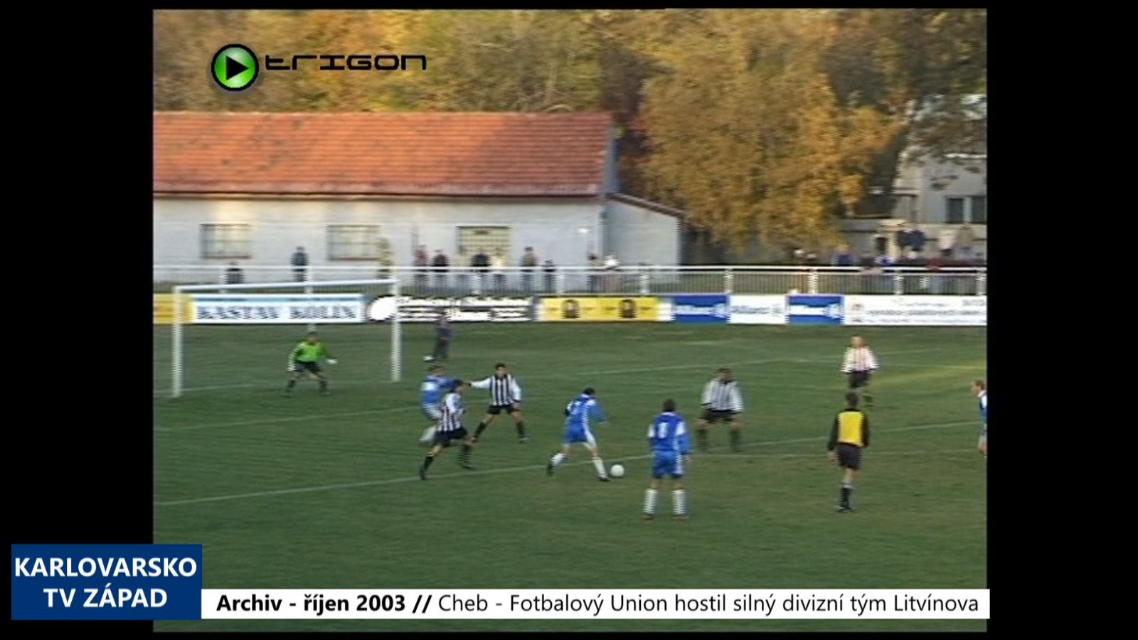2003 – Cheb: Fotbalový Union hostil silný divizní tým Litvínova (TV Západ)