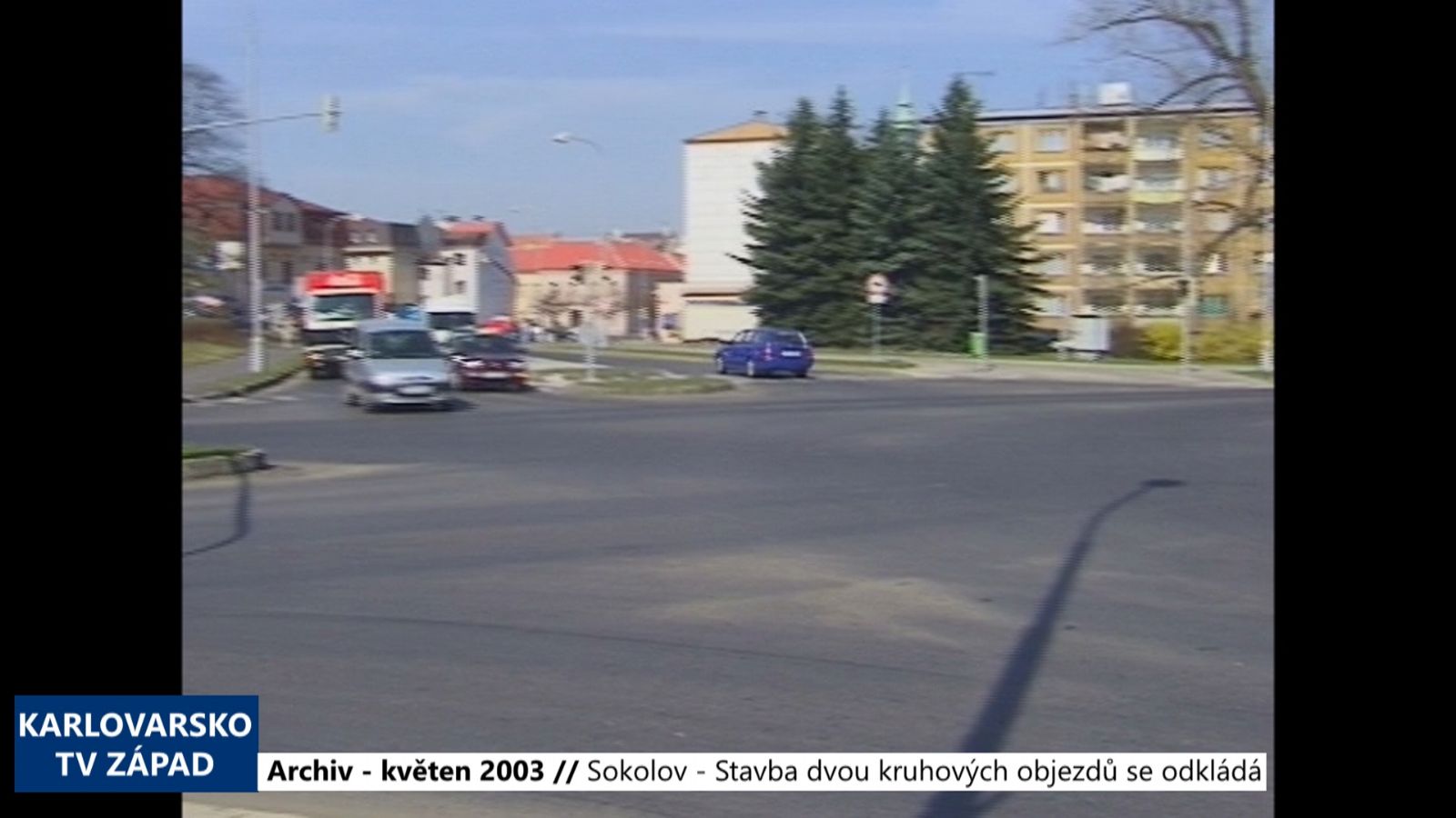 2003 – Sokolov: Stavba dvou kruhových objezdů se odkládá (TV Západ)