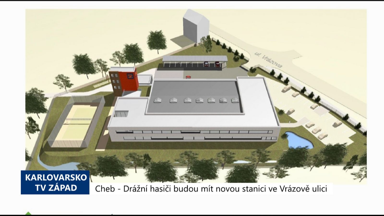  Cheb: Drážní hasiči budou mít novou stanici ve Vrázově ulici (TV Západ)